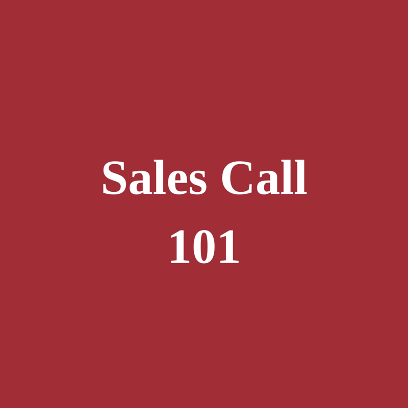 Sales Call 101 -- Start Here!